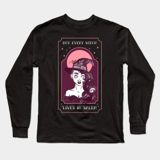 Not Every Witch Live In Salem Long Sleeve T-Shirt